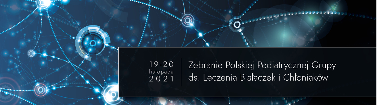 Relacje cyfrowe: Zebranie Polskiej Pediatrycznej Grupy ds. Leczenia Białaczek i Chłoniaków