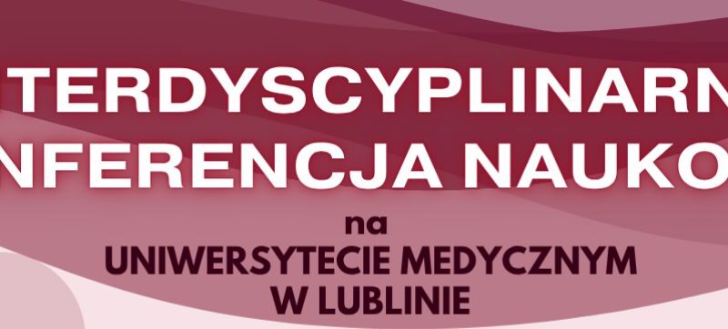 Wyzwania współczesnej diagnostyki genetycznej i onkohematologii dziecięcej | Interdyscyplinarna Konferencja Naukowa