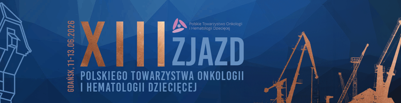 XIII Zjazd Polskiego Towarzystwa Onkologii i Hematologii Dziecięcej. Zapraszamy do udziału
