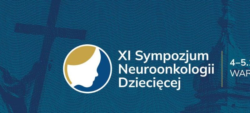 XI Sympozjum Neuroonkologii Dziecięcej